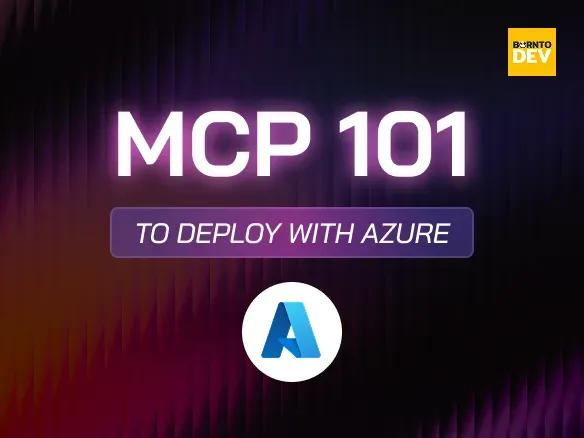 MCP 101 to Deploy with Azure