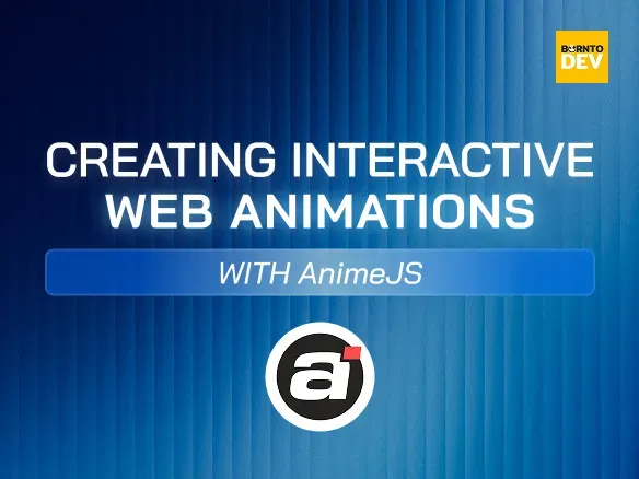Creating Interactive  Web Animations with AnimeJS
