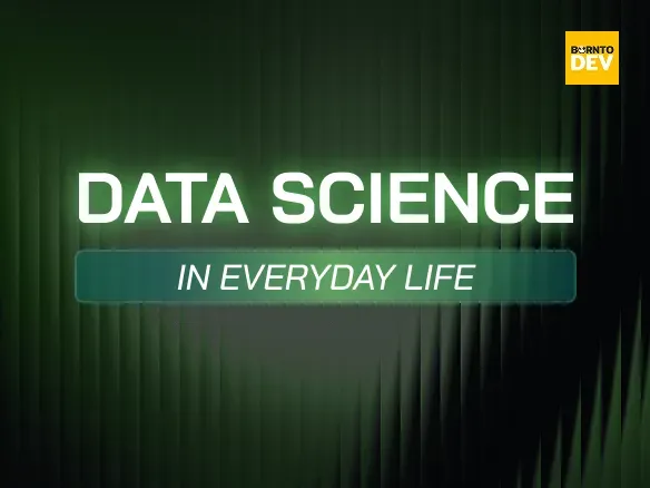 Data Science in Everyday Life