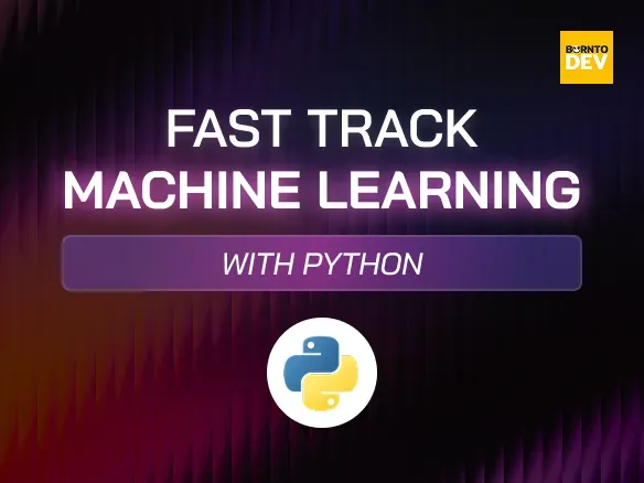 Fast Track Machine Learning with Python