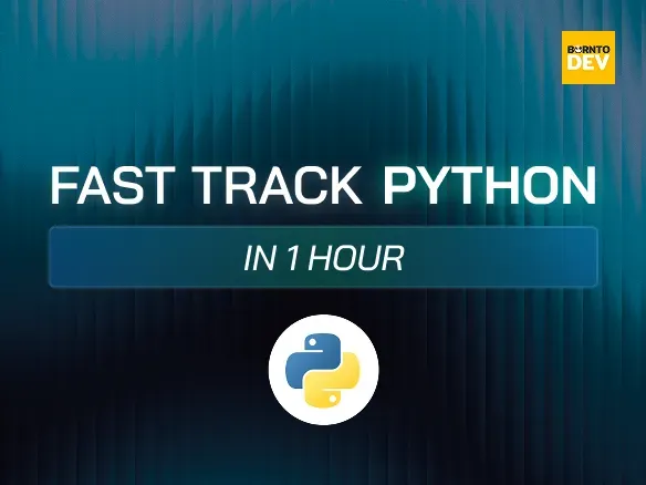FAST TRACK PYTHON IN 1 HOUR