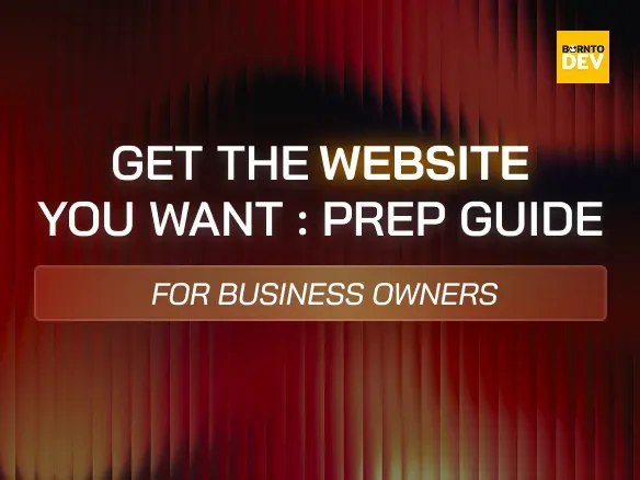 Get the Website You Want: Prep Guide for Business Owners