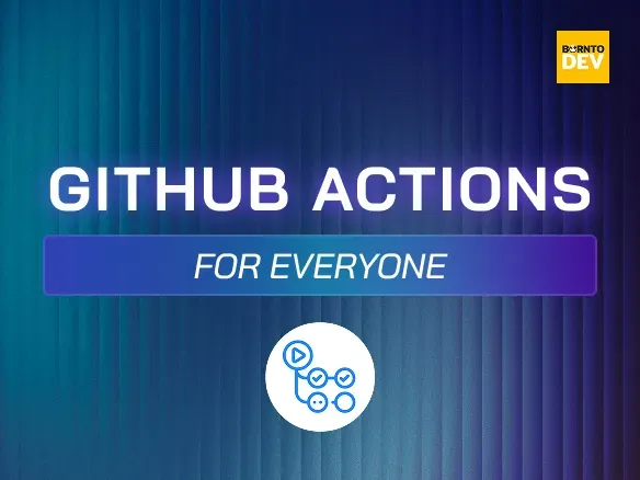 GitHub Actions for Everyone