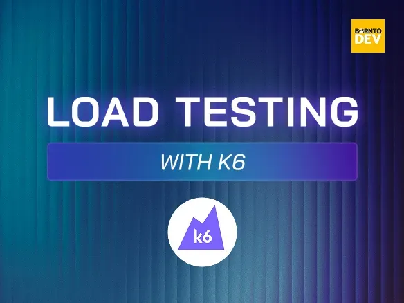 Load Testing with K6