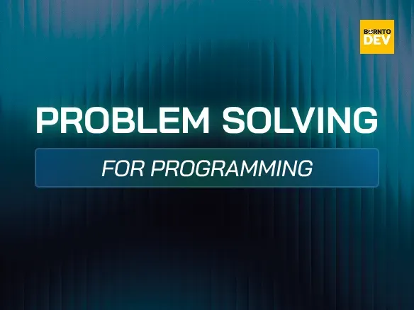 Problem-Solving for Programming